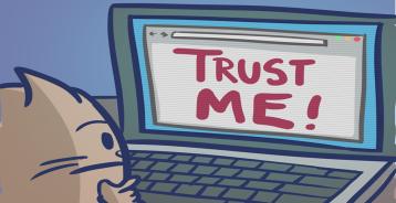A cartoon animal looking puzzled at a computer screen with “TRUST ME!” written across the screen.